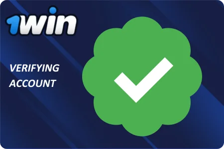 1Win Verifying Account